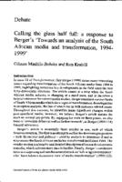 Calling the glass half full : a response to Berger's "Towards an analysis of the South African media and transformation, 1994-1999"